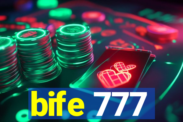 bife 777